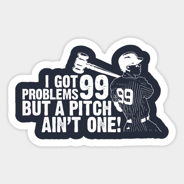 99 Problems Sticker by JP